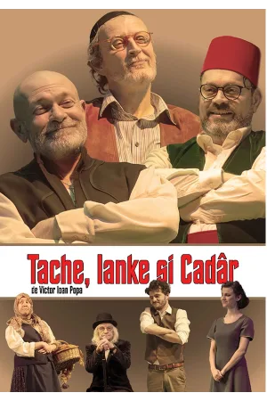 Vezi evenimentul Tache, Ianke si Cadar